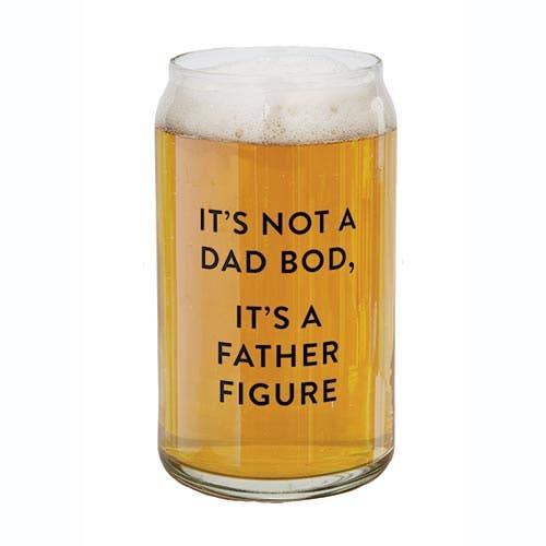 Its Not a Dad Bod. Its a Father Figure Beer Can Glass