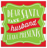 Dear Santa Take Husband Paper Napkins
