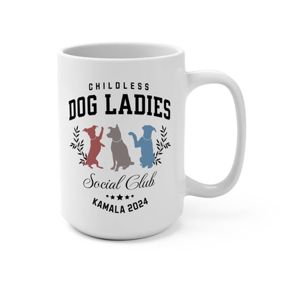 Childless Dog Ladies Social Club Kamala Mug