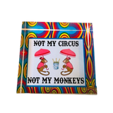 Not My Circus Not My Monkeys Acrylic Paperweight