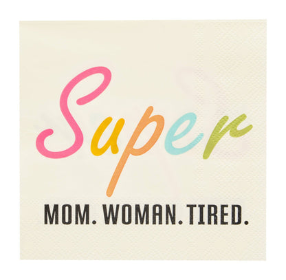 Text 'Super Mom. Woman. Tired.' with colorful 'Super' on a beige background paper beverage napkins