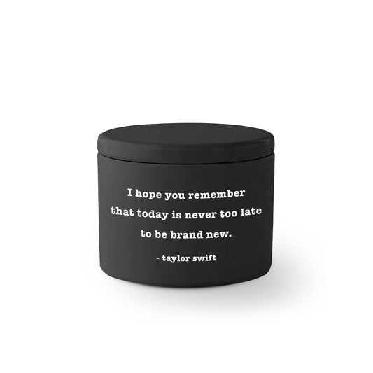 Taylor Swift Brand New Saying Travel Candle