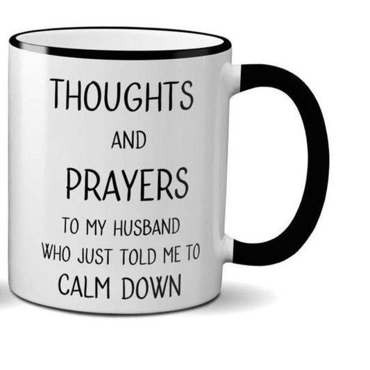 Thoughts and Prayers to My Husband Mug