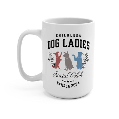 Childless Dog Ladies Social Club Kamala Mug