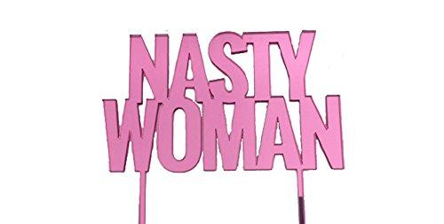 Fuchsia "Nasty Woman" Laser Cut Cake Topper  