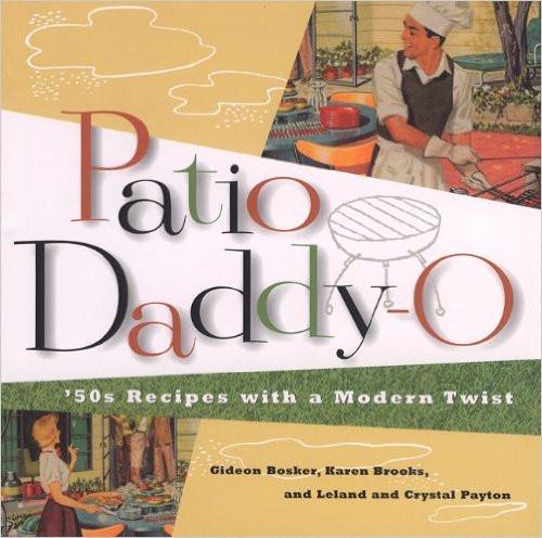 Patio Daddy-O Cookbook